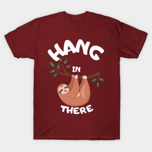 Hang In There Sloth T-Shirt T-Shirt